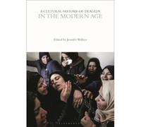 A Cultural History Of Tragedy In The Modern Age