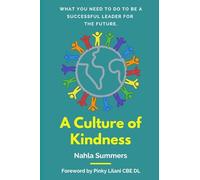 A Culture of Kindness: For the leaders of the future.
