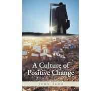 A Culture of Positive Change