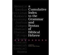 A Cumulative Index to the Grammar and Syntax of Biblical Hebrew by Frederic Clarke Putnam Frederic Clarke Putnam (Auteur)