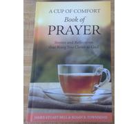 A Cup of Comfort Book of Prayer - Stories and Reflections that Bring You Closer to God - Guideposts