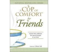 A Cup of Comfort: For Friends: Stories That Celebrate the Special People in Our Lives (2002-05-03)