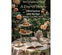 A Cup of Heart: Conversations with My Soul