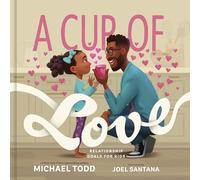 A Cup of Love: Relationship Goals for Kids