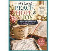 A Cup of Peace, Hope & Joy: Christian Word Search Puzzles to Refresh Your Soul | 64 puzzles | an inspiring Christian word search puzzle book designed ... your faith while exercising your mind.