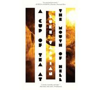 A Cup of Tea at the Mouth of Hell (Or, an Account of Catastrophe by Stoudemire McCloud, Demon)