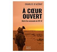 À cœur ouvert Récit d'un commando du CPA 10 - Charles dAzérat - Mareuil Editions - ebook (ePub) - Récit