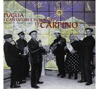 A Cura Di Salvatore Villani - Puglia: I Cantori E I Suonatori Di Carpino [Import]