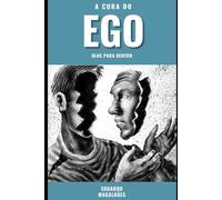 A CURA DO EGO: OLHE PARA DENTRO