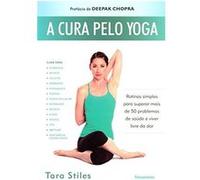 A Cura Pelo Yoga Tara Stiles (Auteur)
