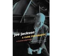 A Cure for Gravity Joe Jackson (Auteur)