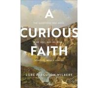 A Curious Faith The Questions God Asks We Ask and We Wish Someone Would Ask Us by Seth Haines Seth Haines (Auteur)