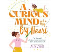 A Curious Mind And A Very Big Heart