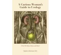 A Curious Woman's Guide To Urology