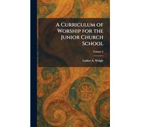 A Curriculum of Worship for the Junior Church School