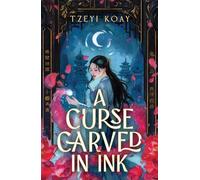 A Curse Carved in Ink A Novel - Tzeyi Koay - Atria Books - ebook (ePub) - Livre