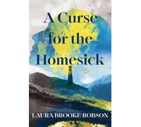 A Curse for the Homesick - Laura Brooke Robson - Hodder & Stoughton - ebook (ePub) - Livre