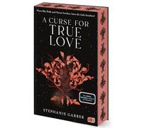 A Curse for True Love: Das fulminante Finale der romantischen Fantasy-Bestsellerserie. Mit limitiertem Farbschnitt. TikTok made me buy it.