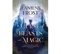 A Curse of Beasts and Magic A Beauty and the Beast romantasy reimagining like you've never experienced before! - Jeaniene Frost - Tor Bramble - ebook (ePub) - Livre