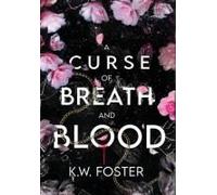 A Curse Of Breath And Blood