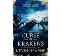 Kevin Hearne – A Curse of Krakens – Broché – en anglais – Little, Brown Book Group