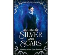 A Curse of Silver and Scars: A Sleeping Beauty Retelling