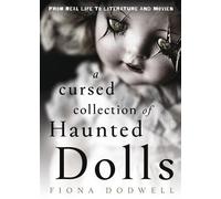 A Cursed Collection of Haunted Dolls From Real Life to Literature and Movies - Fiona Dodwell - Llewellyn Publications - ebook (ePub) - Livre