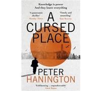 A Cursed Place: A page-turning thriller of the dark world of cyber surveillance