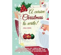 A Cursive Christmas to Write: The Meaning of Christmas: Reflections and Copywork for Kids in Cursive Handwriting