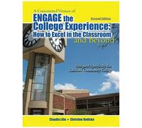 A Customized Version Of Engage The College: How To Excel In The Classroom And Beyond Designed Specifically For Kenneth Sharkey And Karen Macdonald At Lakeland Community College