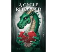 A Cycle Reforged: The Eternal Turn of Fate