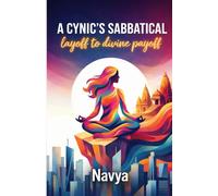 A Cynic’s Sabbatical: Layoff to Divine Payoff