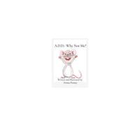 A.D.D.- Why Not Me? Paperback Book By Donna Penney