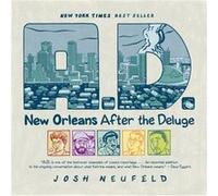A.D. New Orleans After the Deluge by Josh Neufeld Josh Neufeld (Auteur)