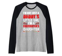 A Daddy's Little Girl I'm A Firefighter's Daughter Fireman Manche Raglan