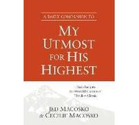 A Daily Companion To My Utmost For His Highest