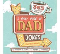 A Daily Dose of Dad Jokes by Peter L. Harmon Taylor Calmus Peter L Harmon (Auteur)