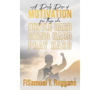 A Daily Dose of Motivation For Those Who Hustle Hard Grind Hard Pray Hard