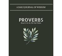 A Daily Journal Of Wisdom: Proverbs | Blessed Is the One Who Finds Wisdom