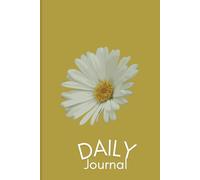 A Daily Journal with Floral Cover: Blossom & Write: A Notebook for Personal Development, Mindfulness, & Daily Reflection Best Gift for your family and friends