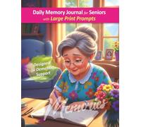 A Daily Prompted Memory Journal for Dementia and Alzheimer's: Guided Questions to Support Memory, Routine and Reflection | Gentle Motivation to Spark Connection | 110 Large Print Pages