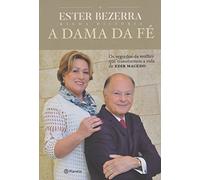 A Dama da Fé. Os Segredos da Mulher que Transformou a Vida de Edir Macedo