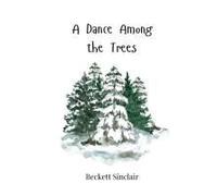 A Dance Among The Trees