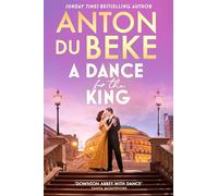 A Dance for the King: The brand-new spellbinding and gripping historical drama from the star of Strictly Come Dancing