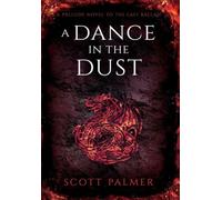 A Dance in the Dust: A Prelude Novel to the Last Ballad