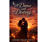 A Dance with Destiny: A Novel of love and Fate