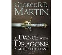 George R.R. Martin – A Dance With Dragons: After the Feast – Poche
