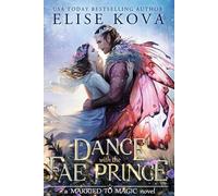 A Dance with the Fae Prince: the utterly addictive fantasy romance standalone inspired by Psyche and Eros