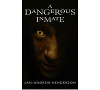 A Dangerous Inmate - Jan-Andrew Henderson - Black Hare Press - ebook (ePub) - Livre