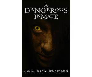 A Dangerous Inmate - Jan-Andrew Henderson - Black Hare Press - ebook (ePub) - Livre